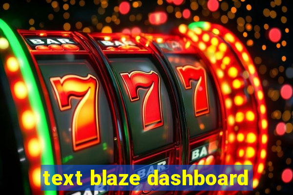 text blaze dashboard